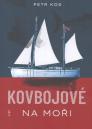 Kovbojové na moři: příběh Anny / Petr Kos - obálka knihy
