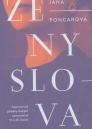 Ženy slova: zapomenuté příběhy českých spisovatelek 19. a 20. století / Jana Poncarová - obálka knihy