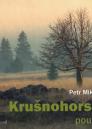 Krušnohorský poutník: z historie i současnosti Krušných hor / Petr Mikšíček - obálka knihy