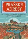 Pražské adresy: po stopách historických osobností, institucí a událostí / Stanislava Jarolímková - obálka knihy
