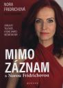 Mimo záznam s Norou Fridrichovou / Nora Fridrichová, Aleš Rozehnal - obálka knihy