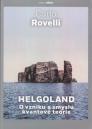 Helgoland: o vzniku a smyslu kvantové teorie / Carlo Rovelli - obálka knihy