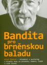 Bandita pro brněnskou baladu: Miloš Štědroň / Jiří Kamen - obálka knihy
