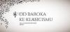 Od baroka ke klasicismu - cyklus hudebních přednášek jaro 2017