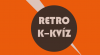 Retro K-Kvíz